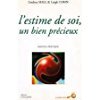 L'Estime de soi, un bien précieux 9782840580324