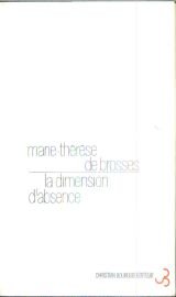 Marie-Thérèse de Brosses. La Dimension d'absence