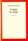 l'orgie la neige 9782286464417
