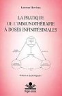 La pratique de l'immunothérapie à doses infinitésimales 9782879280578