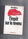 J'accuse l'impôt sur le revenu 9782702126547