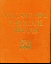 VOCABULAIRE DE THEOLOGIE BIBLIQUE.
