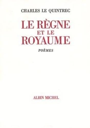 Le Règne et le Royaume: Poésie complète 1970-1982 9782226019172