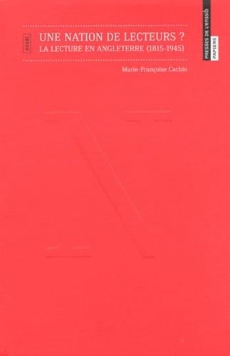 Une nation de lecteurs ? : La lecture en Angleterre (1815-1945) 9782910227791