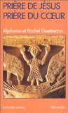 Prière de Jésus, prière du coeur 9782226069566