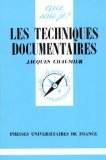 Les Techniques documentaires (Que sais-je ? N° 1419) 9782130448228