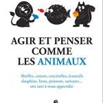 Agir et penser comme les animaux 9782298161465