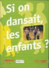 Si on dansait, les enfants ? 9782866175191