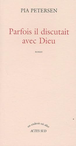 Parfois il discutait avec Dieu 9782742747627