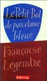 Le Petit Bol de porcelaine bleue 9782020263467