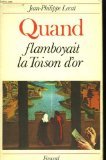 Quand flamboyait la Toison d'or 9782213011981