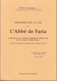 Mémoire sur la vie de l'abbé de Faria : Explication de la charmante légende du château d'If dans le roman Monte-Cristo 9782911456459