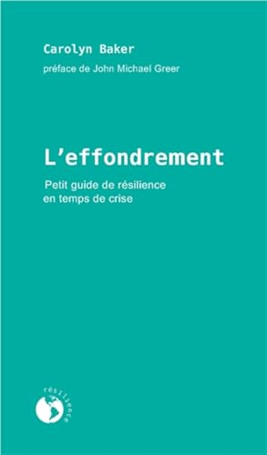 L'effondrement - Petit guide de résilience en temps de crise 9782897192280