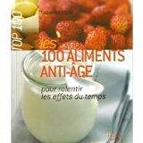 Les 100 aliments anti-age 9782744199813