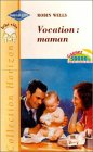 VOCATION: MAMAN 9782280141789