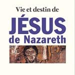 Vie et destin de Jésus de Nazareth 9782298158656