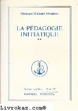 Oeuvres completes tome 28 : Pedagogie initiatique vol 2 3292490028016