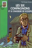 Les Six Compagnons et le chasseur de scoops 9782012003422