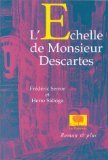 L'échelle de Monsieur Descartes 9782746500068