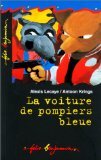 La voiture de pompiers bleue 9782070595327