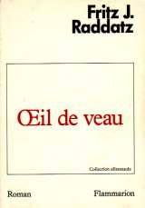 Oeil de veau: - TRADUIT DE L'ALLEMAND 9782080649362