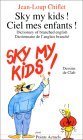 Sky my kids ! / Ciel mes enfants ! 9782020159944