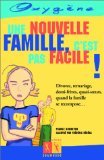 Une Nouvelle Famille, C'Est Pas Facile ! 9782732427270