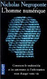 L'Homme numérique : Comment le mutimédia et les autoroutes de l'information vont changer votre vie 9782266073523