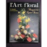 L'art floral Bouquets des Quatre Saisons 9782724217841