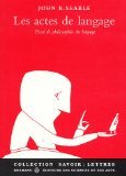 Les actes de langage: Essai de philosophie du langage 9782705657277