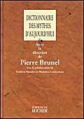 Dictionnaire des mythes d'aujourd'hui 9782268031170
