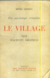 Henri Arthus. Une psychologie virtualiste le village, test d'activité créatrice