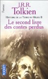 Histoire de la terre du milieu, tome 2 : Le Second Livre des contes perdus 9782266095495