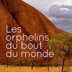 Les orphelins du bout du monde 9782298141979