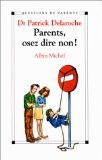 Parents, osez dire non ! 9782226087836