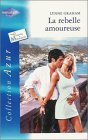 LA REBELLE AMOUREUSE 9782280049856
