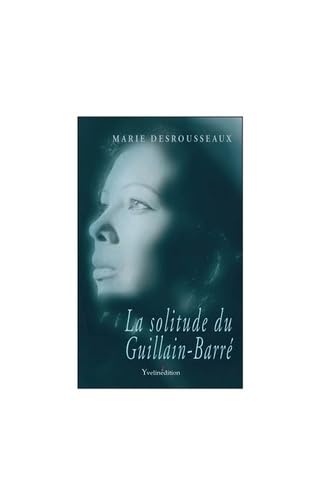 La solitude du Guillain-Barré 9782846681520