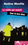 LA VIEILLE QUI VOULAIT TUER LE BON DIEU 9782298077407