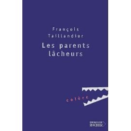 Les parents lâcheurs 9782268038964