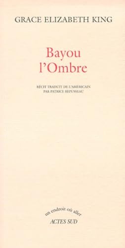 Bayou, l'ombre 9782742722693