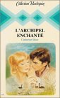 L'archipel enchanté : Collection : Collection harlequin n° 437 9782280001380