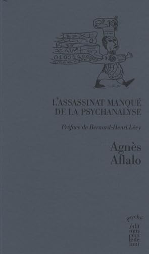 L'assassinat manqué de la psychanalyse 9782350180595