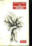 La mandragore magique : Téraphim, golem, androïdes, homoncules