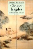 CHASSES FRAGILES: UN FLÂNEUR PARMI LES HERBES 9782859404673