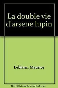 La Double Vie D'Arsene Lupin 9782010158155