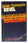 Broché - La tentation totalitaire
