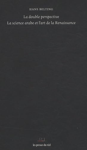 La double perspective: La science arabe et l'art de la Renaissance 9782840663843