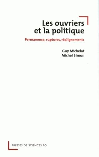 Les Ouvriers et la politique : Permanence, ruptures, réalignements 9782724609356