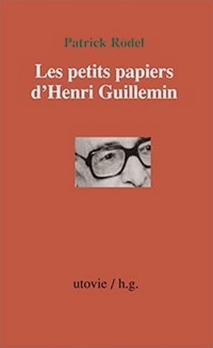 Les petits papiers d'Henri Guillemin 9782868197887