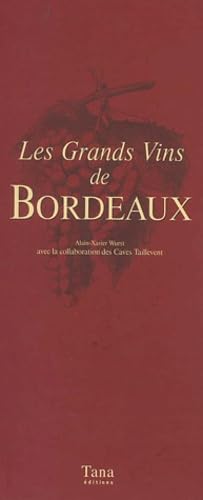 Les grands vins de Bordeaux 9782845670976
